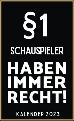 Alle Details zum Kinderbuch §1 Schauspieler Haben Immer Recht!: Kalender 2023 für Schauspieler I A5 I 160 Seiten I Wochenplaner I Terminplaner und ähnlichen Büchern