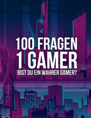 Alle Details zum Kinderbuch 100 Fragen - 1 Gamer: Das ultimative Gaming Quiz und ähnlichen Büchern