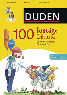 100 lustige Diktate 2. bis 4. Klasse: Üben mit Zwergen, Clowns & Co (Duden - Lernhilfen) bei Amazon bestellen