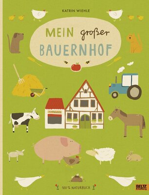 Alle Details zum Kinderbuch Mein großer Bauernhof: 100% Naturbuch - Vierfarbiges Pappbilderbuch und ähnlichen Büchern