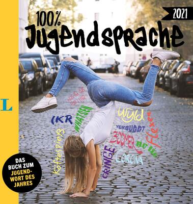 Alle Details zum Kinderbuch Langenscheidt 100 Prozent Jugendsprache: Das Buch zum Jugendwort des Jahres 2021 und ähnlichen Büchern