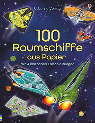 100 Raumschiffe aus Papier: mit heraustrennbaren Seiten und einfachen Faltanleitungen (Papierflieger-Reihe) bei Amazon bestellen