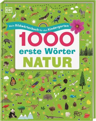 Alle Details zum Kinderbuch 1000 erste Wörter. Natur: Mein Bildwörterbuch für den Kindergarten. Erster Wortschatz rund um das Thema Natur. Zur spielerischen Sprachförderung. Für Kinder ab 3 Jahren und ähnlichen Büchern