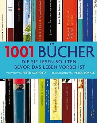 1001 Bücher: ... die Sie lesen sollten, bevor das Leben vorbei ist. Ausgewählt und vorgestellt von 157 internationalen Rezensenten bei Amazon bestellen