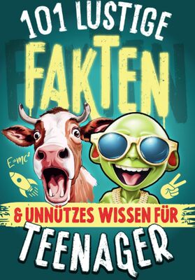 Alle Details zum Kinderbuch 101 lustige Fakten und unnützes Wissen für Teenager: Jugendbuch als Geschenk für Teenager Mädchen & Jungen 12 13 14 15 16 Jahre Geschenkidee für Jugendliche Weihnachten Buch und ähnlichen Büchern