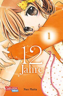 Alle Details zum Kinderbuch 12 Jahre 1: Süße Manga-Liebesgeschichte für Mädchen ab 10 Jahren und ähnlichen Büchern