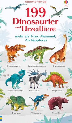 199 Dinosaurier und Urzeittiere: mehr als T-rex, Mammut, Archäopteryx (199-Dinge-Reihe) bei Amazon bestellen