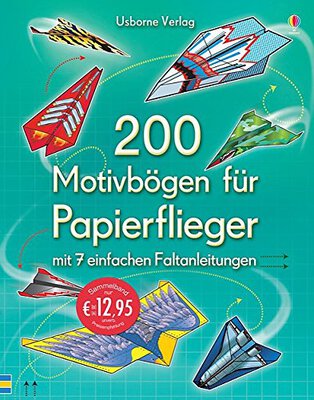 Alle Details zum Kinderbuch 200 Motivbögen für Papierflieger: mit heraustrennbaren Seiten und ähnlichen Büchern