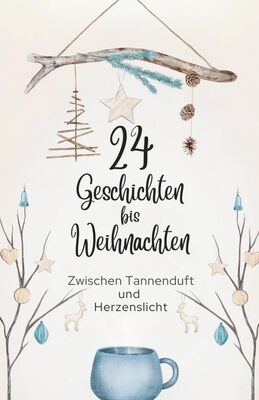Alle Details zum Kinderbuch 24 kleine Geschichten bis Weihnachten–Zwischen Tannenduft und Herzenslicht.Ein nordisch-warmes Adventsbuch zum Verschenken und Wohlfühlen: –mit ... für mehr Leichtigkeit & innere Ruhe. und ähnlichen Büchern
