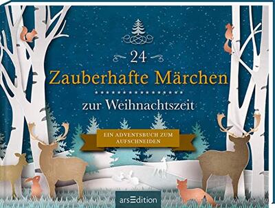 24 Zauberhafte Märchen zur Weihnachtszeit: Ein Adventsbuch zum Aufschneiden | Adventskalender für Erwachsene mit 24 Aufschneideseiten bei Amazon bestellen