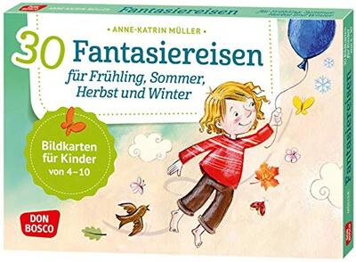 Alle Details zum Kinderbuch 30 Fantasiereisen für Frühling, Sommer, Herbst und Winter. Bildkarten für Kinder von 4 - 10 (Körperarbeit und innere Balance. 30 Ideen auf Bildkarten) und ähnlichen Büchern