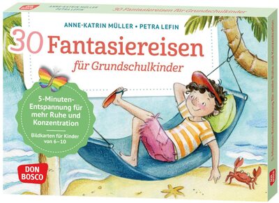30 Fantasiereisen für Grundschul-Kinder: 5-Minuten-Entspannung für mehr Ruhe und Konzentration: Bildkarten für Kinder von 6 bis 10, ... und innere Balance. 30 Ideen auf Bildkarten) bei Amazon bestellen
