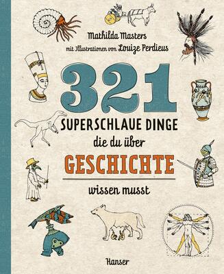 Alle Details zum Kinderbuch 321 superschlaue Dinge, die du über Geschichte wissen musst und ähnlichen Büchern