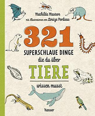 Alle Details zum Kinderbuch 321 superschlaue Dinge, die du über Tiere wissen musst und ähnlichen Büchern