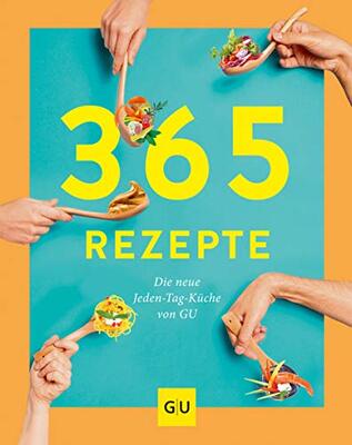 Alle Details zum Kinderbuch 365 Rezepte!: Die neue Jeden-Tag-Küche von GU (GU Rezept-Sammlung) und ähnlichen Büchern