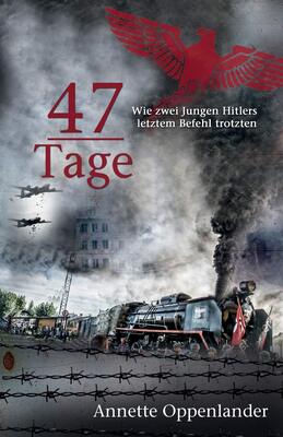 Alle Details zum Kinderbuch 47 Tage: Wie zwei Jungen Hitlers letztem Befehl trotzten und ähnlichen Büchern