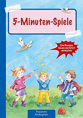 Alle Details zum Kinderbuch 5-Minuten Spiele: Zum Bewegen, Tanzen und sofort Mitmachen (Die Praxisreihe für Kindergarten und Kita) und ähnlichen Büchern