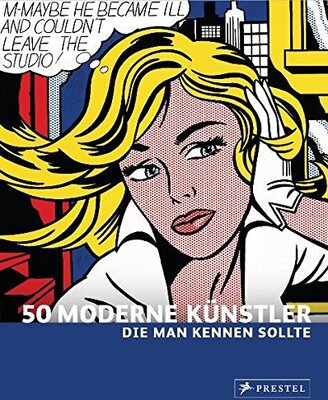 Alle Details zum Kinderbuch 50 Moderne Künstler, die man kennen sollte und ähnlichen Büchern