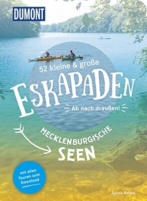 Alle Details zum Kinderbuch 52 kleine & große Eskapaden an den Mecklenburgischen Seen: Ab nach draußen! (DuMont Eskapaden) und ähnlichen Büchern