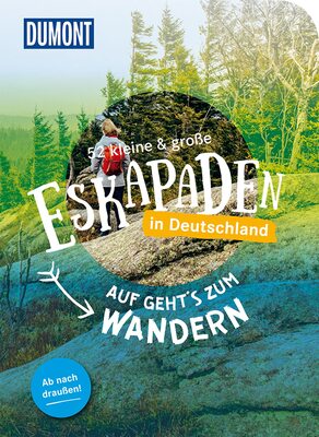 Alle Details zum Kinderbuch 52 kleine & große Eskapaden in Deutschland: Auf geht's zum Wandern (DuMont Eskapaden) und ähnlichen Büchern