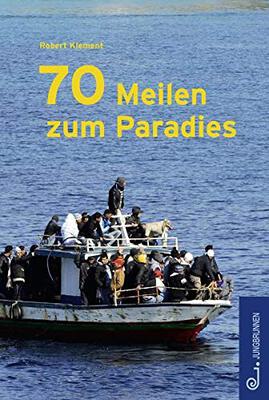 Alle Details zum Kinderbuch 70 Meilen zum Paradies: Ausgezeichnet mit dem Kinder- und Jugendbuchpreis der Stadt Wien (Ehrenliste) und ähnlichen Büchern