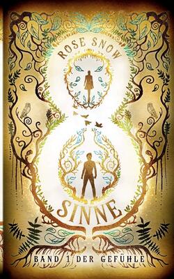 Alle Details zum Kinderbuch 8 Sinne - Band 1 der Gefühle ("8 Sinne" Fantasy-Saga) und ähnlichen Büchern