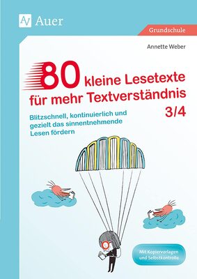 80 kleine Lesetexte für mehr Textverständnis 3/4: Blitzschnell, kontinuierlich und gezielt das sinnentnehmende Lesen fördern (3. und 4. Klasse) bei Amazon bestellen