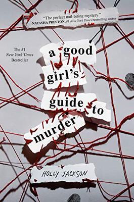 Alle Details zum Kinderbuch A Good Girl’s Guide to Murder: Spannungsstoff mit Gänsehaut-Garantie / Bekannt aus der Netflix-Serie Heartstopper und ähnlichen Büchern