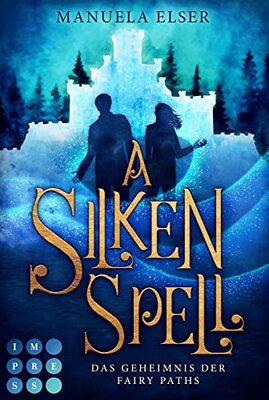 Alle Details zum Kinderbuch A Silken Spell. Das Geheimnis der Fairy Paths: Fae-Romantasy im magischen Schottland und ähnlichen Büchern