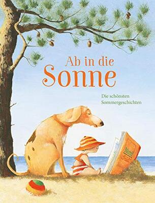 Alle Details zum Kinderbuch Ab in die Sonne: Die schönsten Sommergeschichten und ähnlichen Büchern