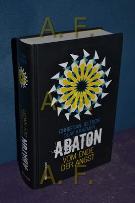 Alle Details zum Kinderbuch Abaton (Band 1): Vom Ende der Angst (Abaton, 1) und ähnlichen Büchern