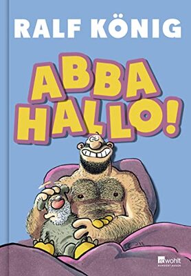 Alle Details zum Kinderbuch ABBA HALLO!: Nach "Vervirte Zeiten" das neue Buch von Ralf König und ähnlichen Büchern