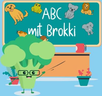 ABC - Buchstaben und tierisches Wissen mit Brokki: Abenteuer mit unserem Alphabet und lustigen Tieren. Einfaches Lernen mit schöner Geschichte für Kinder ab 4 Jahren. bei Amazon bestellen