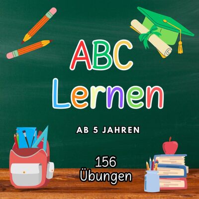ABC lernen ab 5 Jahren: ABC schreiben lernen. Schwungübungen ab 5 Jahren. 156 Übungen für die ersten Lernerfolge. (Vorschule, Band 1) bei Amazon bestellen
