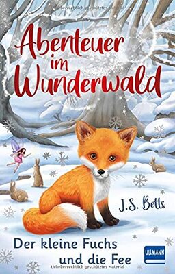 Alle Details zum Kinderbuch Abenteuer im Wunderwald – Der kleine Fuchs und die Fee: Kinderbuch für Mädchen und Jungen ab 7 Jahren, magische Abenteuergeschichte, mit Leserätsel zum Ausfüllen und ähnlichen Büchern