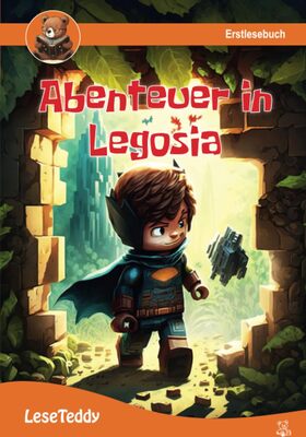 Alle Details zum Kinderbuch Abenteuer in Legosia - Leseteddy: Erstlesebuch für Kinder ab 6 Jahre und ähnlichen Büchern