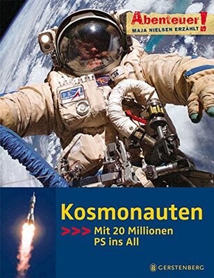 Alle Details zum Kinderbuch Abenteuer! Kosmonauten: Mit 20 Millionen PS ins All und ähnlichen Büchern
