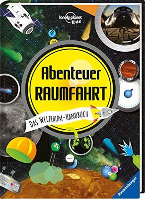 Alle Details zum Kinderbuch Abenteuer Raumfahrt: Das Weltraum-Handbuch und ähnlichen Büchern