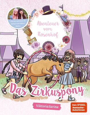 Alle Details zum Kinderbuch Abenteuer vom Rosenhof. Das Zirkuspony: von ViktoriaSarina und ähnlichen Büchern