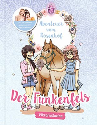 Abenteuer vom Rosenhof. Der Funkenfels von Viktoria Sarina bei Amazon bestellen