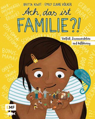 Alle Details zum Kinderbuch Ach, das ist Familie?!: Vielfalt, Zusammenleben und Aufklärung - Mit Tipps für Eltern und Pädagog*innen und ähnlichen Büchern