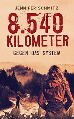 Alle Details zum Kinderbuch 8.540 Kilometer: Gegen das System und ähnlichen Büchern