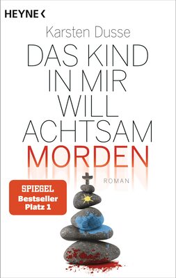 Alle Details zum Kinderbuch Das Kind in mir will achtsam morden: Roman (Achtsam morden-Reihe, Band 2) und ähnlichen Büchern