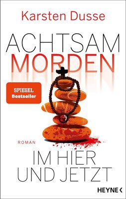 Achtsam morden im Hier und Jetzt: Roman (Achtsam morden-Reihe, Band 4) bei Amazon bestellen