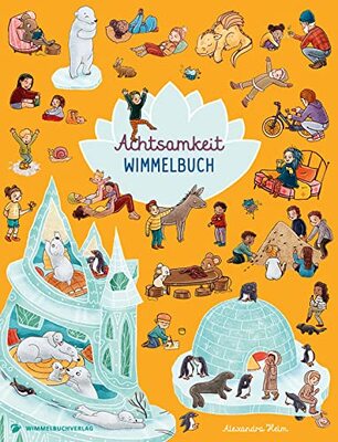 Alle Details zum Kinderbuch Achtsamkeit Wimmelbuch: Geschichten über Achtsamkeit in Bildern ab 2 Jahren - mit vielen Achtsamkeitsübungen für Kinder und ähnlichen Büchern