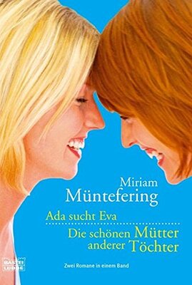 Alle Details zum Kinderbuch Ada sucht Eva / Die schönen Mütter anderer Töchter: Zwei Romane in einem Band und ähnlichen Büchern
