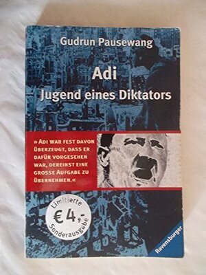 Alle Details zum Kinderbuch Adi - Jugend eines Diktators (Ravensburger Taschenbücher) und ähnlichen Büchern