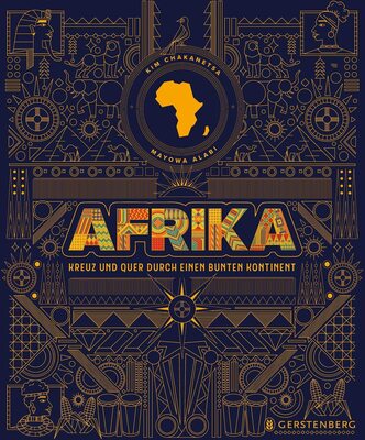 Alle Details zum Kinderbuch Afrika: Kreuz und quer durch einen bunten Kontinent und ähnlichen Büchern