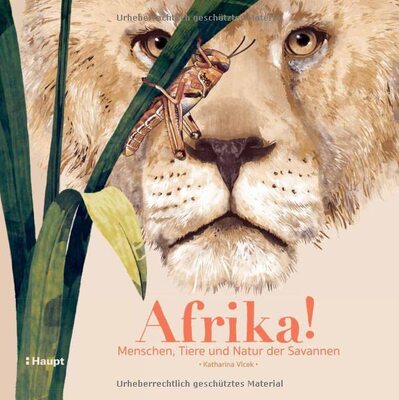 Alle Details zum Kinderbuch Afrika!: Menschen, Tiere und Natur der Savannen und ähnlichen Büchern