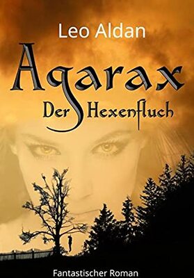 Alle Details zum Kinderbuch Agarax - Der Hexenfluch und ähnlichen Büchern